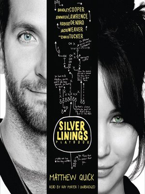 The Silver Linings Playbook By Matthew Quick · OverDrive: EBooks ...